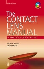 The Contact Lens Manual - Andrew Gasson, Judith A. Morris