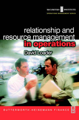 Relationship and Resource Management in Operations - David Loader