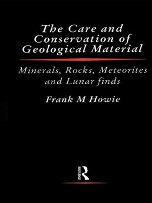 Care and Conservation of Geological Material - Frank Howie