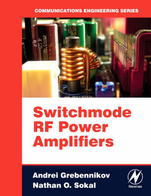 Switchmode RF Power Amplifiers - Andrei Grebennikov, Nathan O. Sokal, Marc J. Franco