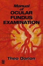 Manual of Ocular Fundus Examination - Theo Dorion