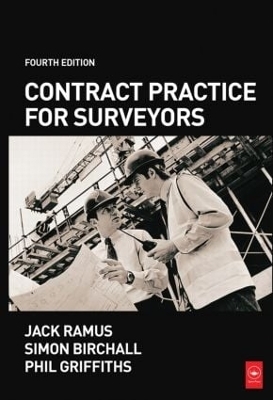 Contract Practice for Surveyors - Simon Birchall, Jack Ramus, Phil Griffiths