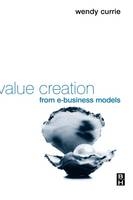 Value Creation from E-Business Models - 