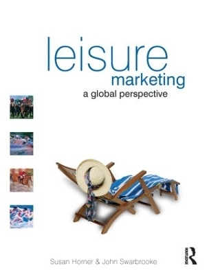 Leisure Marketing - Susan Horner, John Swarbrooke