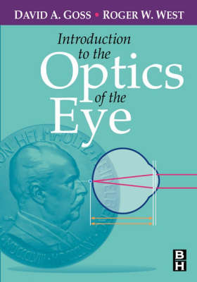 Introduction to the Optics of the Eye - David A. Goss, Roger W. West