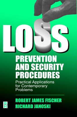 Loss Prevention and Security Procedures - Robert Fischer, Richard J. Janoski