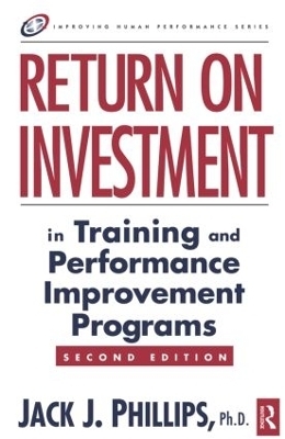 Return on Investment in Training and Performance Improvement Programs - Jack J. Phillips