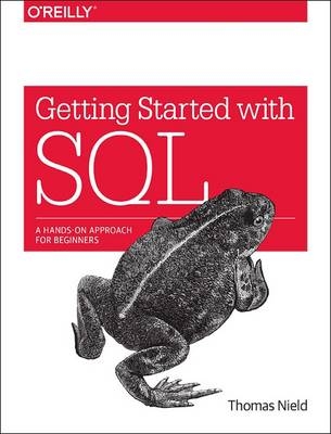 Getting Started with SQL -  Thomas Nield