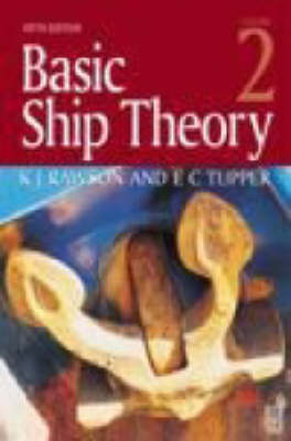 Basic Ship Theory Volume 2 - E. C. Tupper, KJ Rawson