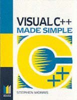 Visual C++ Programming Made Simple - Stephen Morris