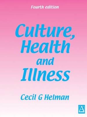 Culture, Health and Illness 4Ed