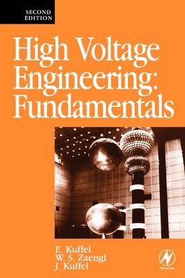 High Voltage Engineering Fundamentals - John Kuffel, Peter Kuffel