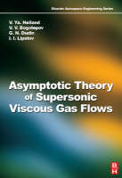 Asymptotic Theory of Supersonic Viscous Gas Flows - 