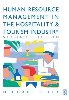 Human Resource Management in the Hospitality and Tourism Industry - Michael Riley