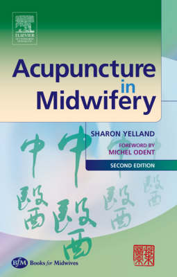 Acupuncture in Midwifery - Sharon Yelland