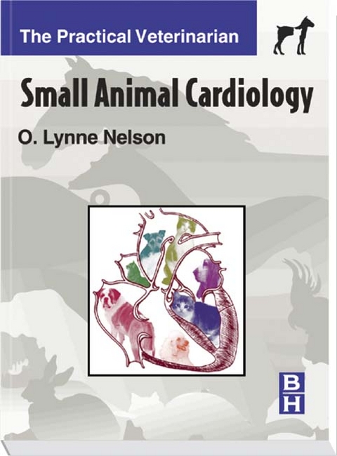 Small Animal Cardiology - O.Lynne Nelson