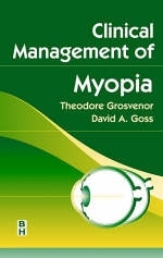 Clinical Management of Myopia - Theodore Grosvenor, David A. Goss