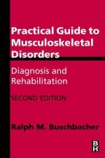 Practical Guide to Musculoskeletal Disorders - Ralph M. Buschbacher