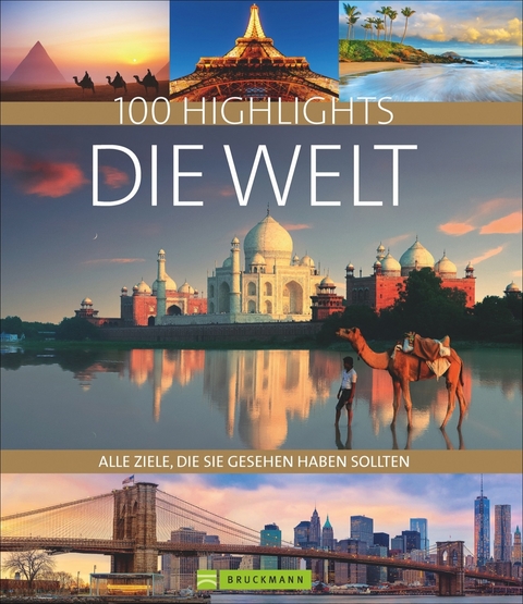 100 Highlights Die Welt -  Axel Pinck u.a., Lothar Schmidt, Bernhard Kleinschmidt, Oliver Fülling, Constanze Wimmer, Bernd Klaube, Dagmar Kluthe, Richard Gardner, NN Reisefeder Redaktions-Partnerschaft, Thomas Sebastian Frank, Peter Sahla, Oliver Bolch, Maria Guntermann, Kay Maeritz, Herbert Taschler, Karin Hanta, Kerstin Langenberger, Hans-Joachim Spitzenberger, Hans Günther Meurer, Rainer Waterkamp, Klio Verigou, Gregor Rabe, Zeno von Braitenberg, Bernd Schiller