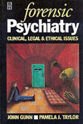 Forensic Psychiatry - John Gunn, Pamela Taylor