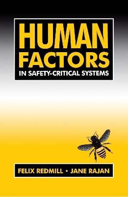 Human Factors in Safety-Critical Systems - Felix Redmill, Jane Rajan