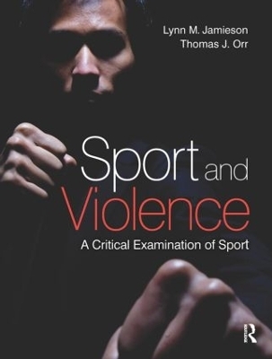 Sport and Violence - Lynn M Jamieson, Thomas Orr