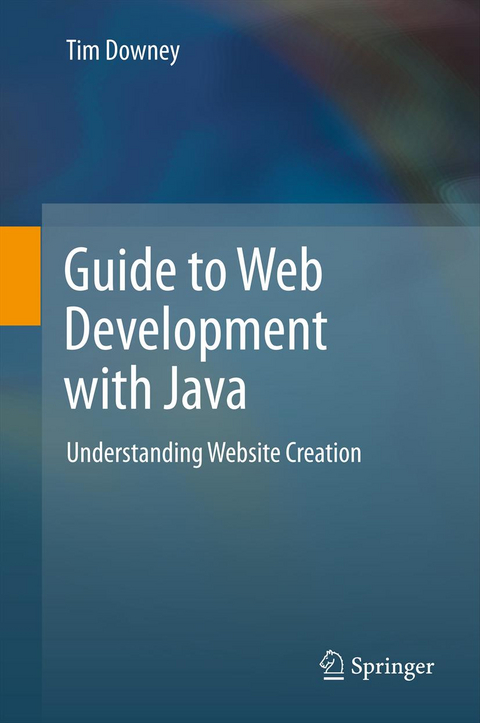 Guide to Web Development with Java - Tim Downey