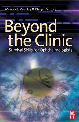 Beyond the Clinic - Merrick Moseley, Philip Murray