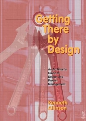 Getting There by Design - Kenneth Allinson