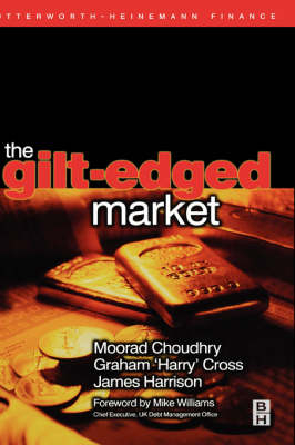 Gilt-Edged Market - Moorad Choudhry, Graham "Harry" Cross, Jim Harrison