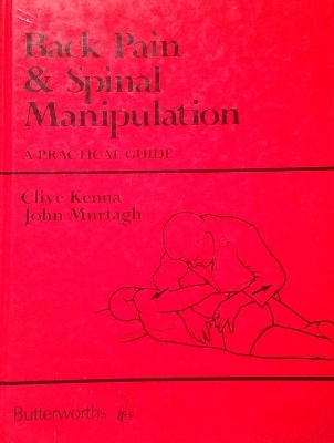 Back Pain and Spinal Manipulation - Clive J. Kenna, John Edward Murtagh