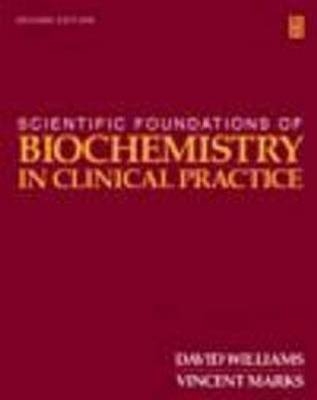 Scientific Foundations of Biochemistry in Clinical Practice, 2Ed