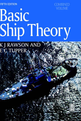 Basic Ship Theory, Combined Volume - E. C. Tupper, KJ Rawson