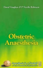 Obstetric Anaesthesia - P.Neville Robinson, David Vaughan