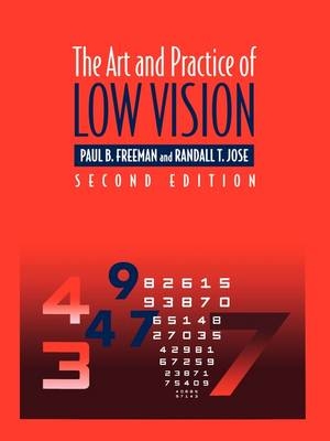 The Art and Practice of Low Vision - Paul Freeman, Randall Jose