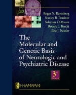 The Molecular and Genetic Basis of Neurologic and Psychiatric Disease - 