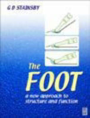 Foot: A New Approach to Structure and Function - G D Stainsby