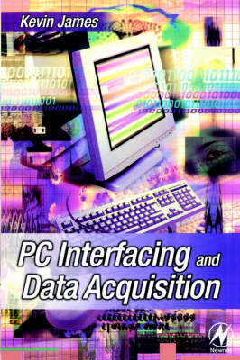 PC Interfacing and Data Acquisition - Kevin James