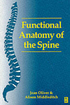 Functional Anatomy of the Spine - Jean Oliver, Alison Middleditch