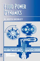 Fluid Power Dynamics - R. Keith Mobley