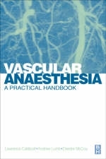 Vascular Anaesthesia - Lawrence Caldicott, Andrew B. Lumb, Deirdre McCoy