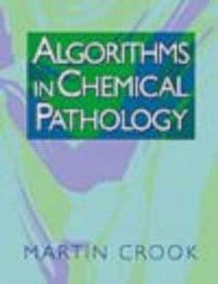 Algorithms in Chemical Pathology - Martin Crook