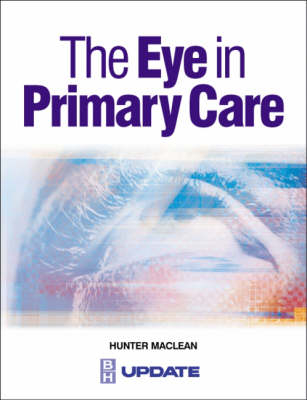 The Eye in Primary Care - Hunter MacLean