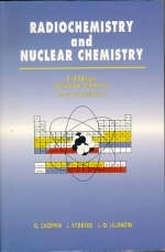 Radiochemistry and Nuclear Chemistry - Gregory Choppin, Jan-Olov Liljenzin, Jan Rydberg