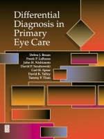 Differential Diagnosis in Primary Eye Care - Debra Bezan, Frank P. LaRussa, John H. Nishimoto, David P. Sendrowski, Carl H. Spear