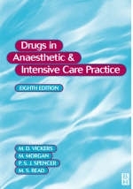 Drugs in Anaesthetic and Intensive Care Practice - M.D. Vickers, M. Morgan, P.  S.  J. Spencer, M.S. Read