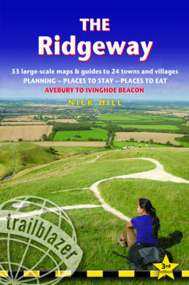 The Ridgeway: Trailblazer British Walking Guide - Nick Hill