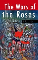 The Wars of the Roses - J.R. Lander