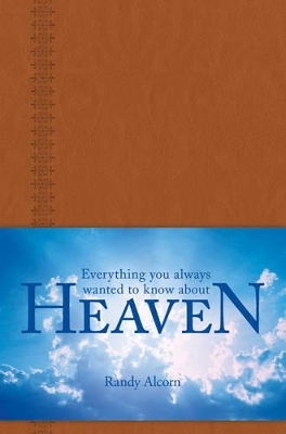 Everything You Always Wanted To Know About Heaven - Jason Beers