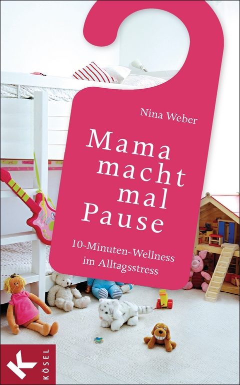 Mama macht mal Pause - Nina Weber